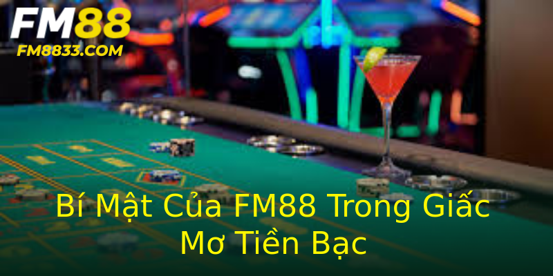Bí Mật Của FM88 Trong Giấc Mơ Tiền Bạc