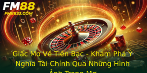 Giac Mo Ve Tien Bac Kham Pha Y Nghia Tai Chinh Qua Nhung Hinh Anh Trong Mo