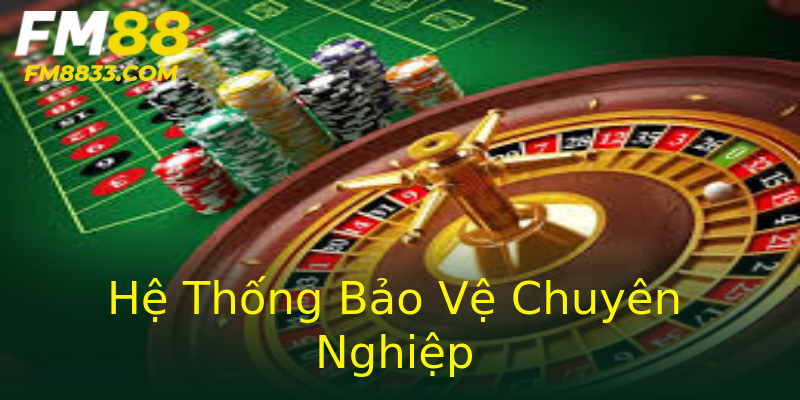 Hệ Thống Bảo Vệ Chuyên Nghiệp
