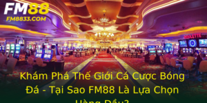 Kham Pha The Gioi Ca Cuoc Bong A Tai Sao Fm88 La Lua Chon Hang Au