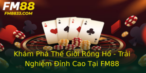 Kham Pha The Gioi Rong Ho Trai Nghiem Inh Cao Tai Fm88