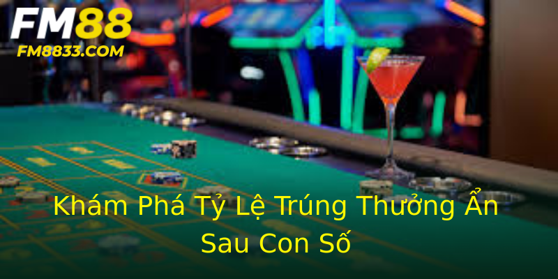 Khám Phá Tỷ Lệ Trúng Thưởng Ẩn Sau Con Số
