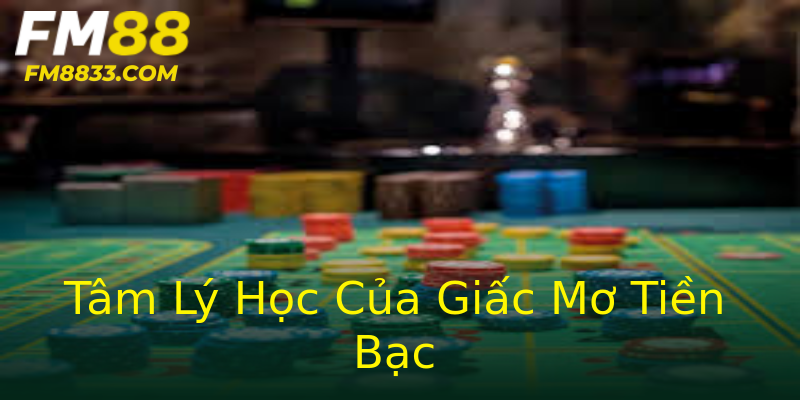 Tâm Lý Học Của Giấc Mơ Tiền Bạc